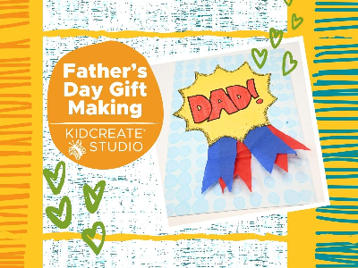 Father’s Day Gift Making (18 months- 6 years) 